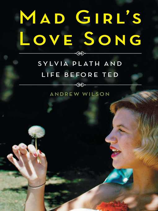 Title details for Mad Girl's Love Song by Andrew Wilson - Available